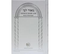 Sidour Maor Libi - Rituel Phonétique (blanc) Avec annotation en français, Couverture argent - Patriarches - Biblieurope - relié - Essai