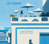 SIDRAN,LEO - Cool School (Music Of Michael Franks) (Bonus Track)