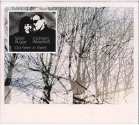 Sidsel Endersen & Bugge Wesseltoft - Out Here In There