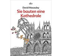 Sie bauten eine Kathedrale