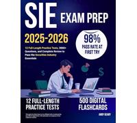 SIE Exam Prep 2025-2026: 12 Full-Length Practice Tests, 3000+ Questions, and Complete Review to Pass the Securities Industry Essentials