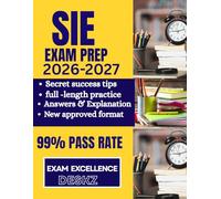 SIE Exam prep 2026-2027: Ultimate Study Guide with 400+ Practice Questions, Full-Lengt mock for the Securities Industry Essentials Examination Expert ... Proven Strategies to Pass on Your First Try