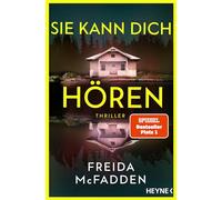 Sie kann dich hören: Thriller - Millie ist zurück! Der neue Thriller der SPIEGEL-Bestsellerautorin voller unglaublicher Twists