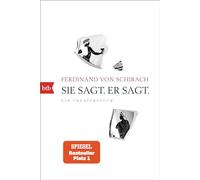 Ferdinand von Schirach – Sie sagt. Er sagt. – Ein Theaterstück – Poche