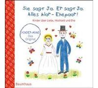 Sie Sagt Ja. Er Sagt Ja. Alles Klar - Ehepaar! - Kinder Über Liebe, Hochzeit Und Die Ehe