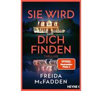 Sie wird dich finden: Thriller - Der packende Höhepunkt der Bestseller-Reihe, die schlaflose Nächte garantiert