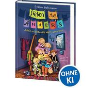 Sieben Mal Anders (Band 1) - Adele möchte die Welt umarmen: Willkommen bei Familie Anders! - Erlebe spannende Alltagsabenteuer in der Hummelgasse - Liebevolle Kinderbuchreihe für Kinder ab 8 Jahren