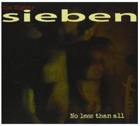 Sieben - No Less Than All [Import]