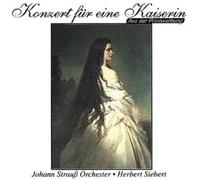 Siebert,Herbert/Strauss, Johan - Konzert für eine Kaiserin