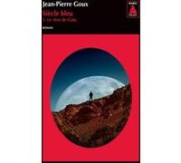 Siècle bleu, tome 1 Jean-Pierre Goux (Auteur)