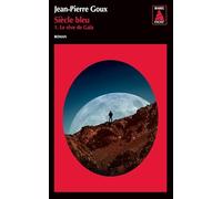 Siècle bleu, tome 1: Le rêve de Gaïa