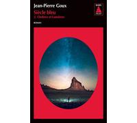 Siècle bleu, tome 2 Ombres et lumières - Jean-Pierre Goux - Actes sud - Poche - Roman