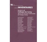 Siecle Colloque De Cerisy - 100 Ans De Rencontres Intellectuelles De Pontigny À Cerisy