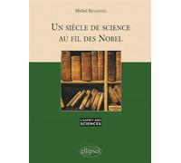 Siècle de science au fil des Nobel (Un) - n°28 - Michel Beugniez - Ellipses - broché - Essai