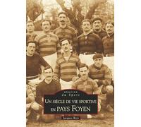 Siècle de vie sportive en Pays Foyen (un)