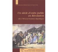 siècle d'ordre public en révolution