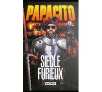 Siècle Furieux - Papacito - Magnus - broché - Anthologie