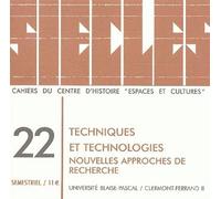 Siecles, n 22/2005. techniques et technologies. nouvelles approches de recherche Tome 22 - Collectif - U.blaise Pascal Clermont-Ferrand - broché - Revue