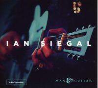 Siegal, Ian - Man & Guitar