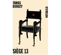 Siege 13 - Tamas Dobozy - Noir Sur Blanc - broché - Roman