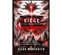 SIÈGE DE LA FRONTIÈRE INTÉRIEURE: Un space opera d'empires déchus et de guerre sans fin