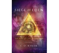 Siege of Eden: The Rise of The Illuminati