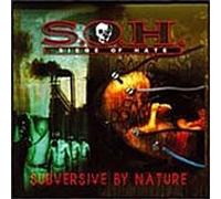 Siege of Hate (S.O.H.) - Subversive By Nature
