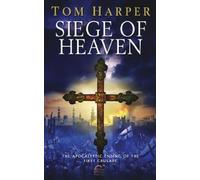 Siege of Heaven: A powerful, fast-paced and exciting adventure steeped in the atmosphere of the First Crusade