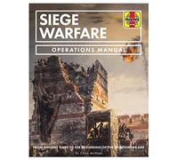 Siege Warfare Operations Manual: From Ancient Times to the Beginning of the Gunpowder Age