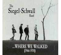 Siegel-Schwall Band - Where We Walked (1966-70)