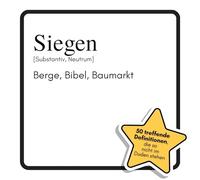 Siegen: Berge, Bibel, Baumarkt. Das lustige Geschenkbuch für Mann, Frau, Kollege, Freund zu Geburtstag, Weihnachten