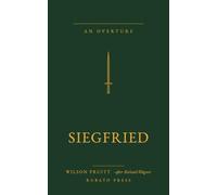 Siegfried: An Overture · after Richard Wagner