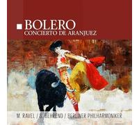 Siegfried Behrend, Berliner Philharmoniker – Bolero / Concierto de Aranjuez – Import