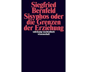 Siegfried Bernf Sisyphos oder die Grenzen der Erziehung (suhrkamp tasche (Poche)