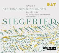 Siegfried. Der Ring des Nibelungen 3: Hörspiel mit Dimitrij Schaad, Bibiana Beglau, Lars Rudo h u.v.a.