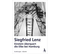 Siegfried Lenz Einstein überquert die Elbe bei Hamburg: Erzählungen (Book)