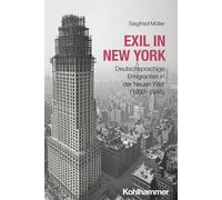 Siegfried Muller Exil in New York (Poche)