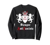 Siempre Antifascista Protest No Kings Anti Fascism Resist US Sweatshirt
