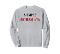Siempre Antifascista Resist Anti Fascism Democracy Protest Sweatshirt