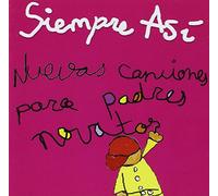 Siempre Asi - Nuevas Canciones Para Padres Novatos