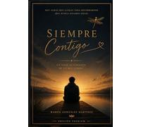 SIEMPRE CONTIGO...: Pensamientos, frases y reflexiones para el alma