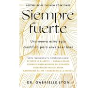 Siempre fuerte, Spanish-language edition of Forever Strong: Trabaja tu fuerza, reprograma tu metabolismo y mejora la vitalidad