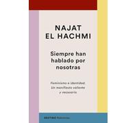 Siempre han hablado por nosotras: Feminismo e identidad. Un manifiesto valiente y necesario