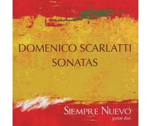 Siempre Nuevo - Scarlatti: Sonatas