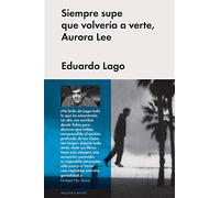 Siempre supe que volvería a verte, Aurora Lee/ I always knew I'd see you, Aurora Lee