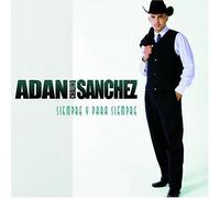 Siempre Y Para Siempre by Adan Chalino Sanchez