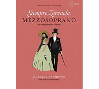 Siempre Zarzuela (Zarzuela Forever) - Mezzo Soprano. Partitions, CD pour Mezzo-Soprano, Accompagnement Piano