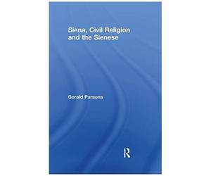 Siena, Civil Religion And The Sienese