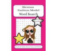 Siennas Fashion Model Word Search: Word searches with easy to read print, about modeling, fashion, glamour and more 6x9 inches, 50+ puzzles, gift for vacations, holidays, camping, and free time.