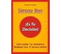 Siéntete Bien: ¡Es Tu Decisión!